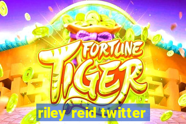 riley reid twitter